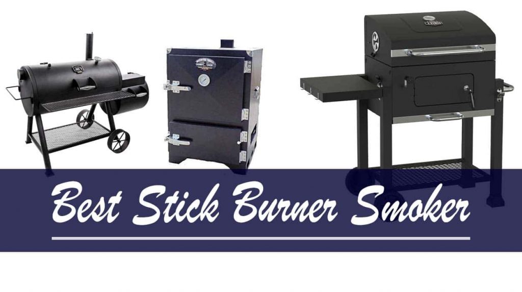 Best Stick Burner Smoker