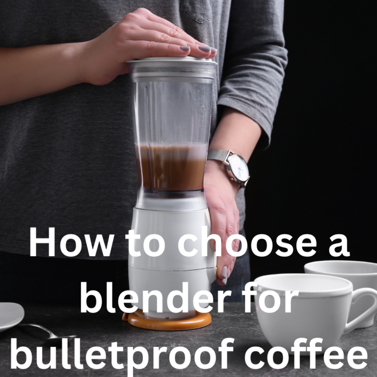 How to Choose a Blender for Bulletproof Coffee