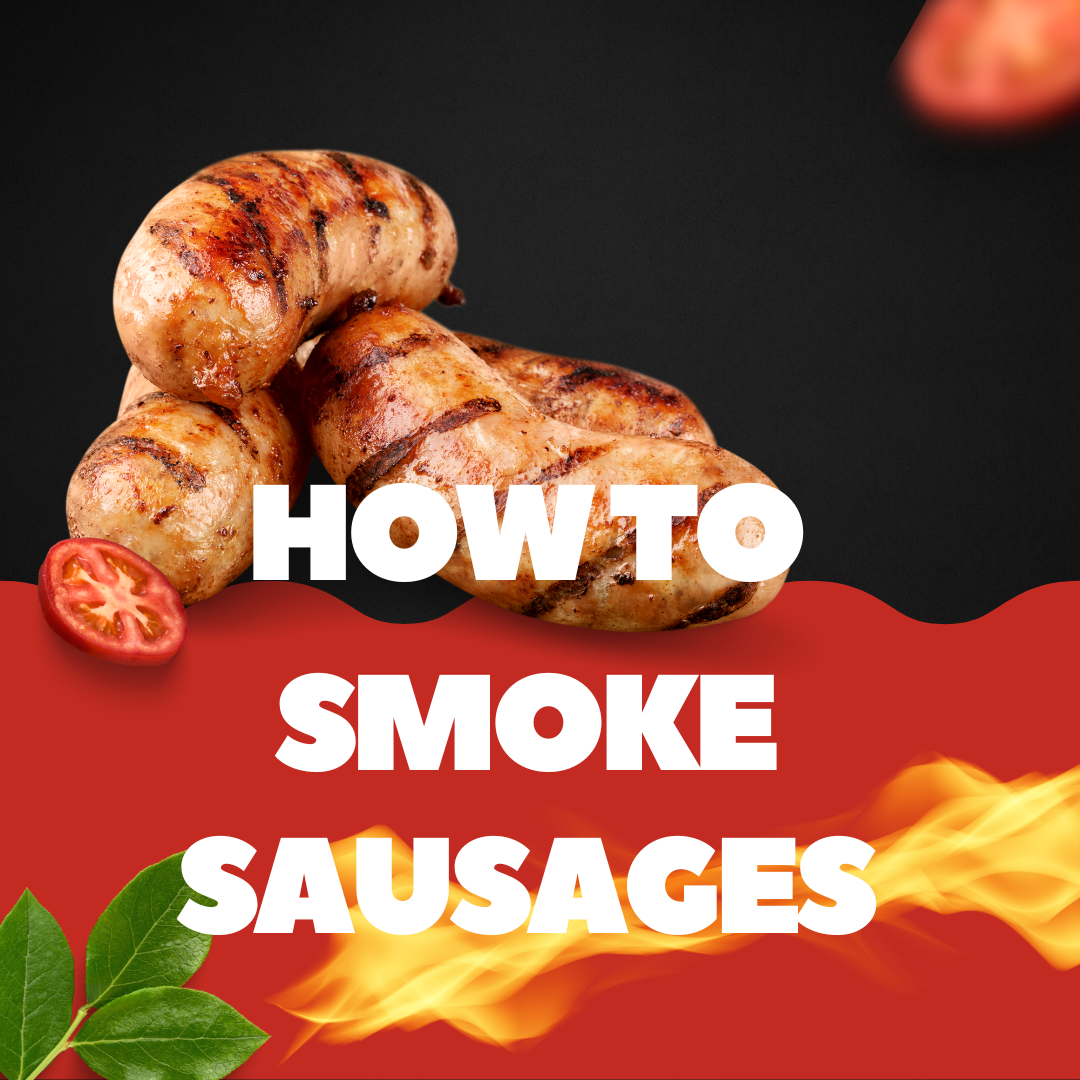 How to Smoke Sausages